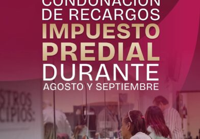 Gobierno de Beto Granados invita a aprovechar en septiembre la condonación total de recargos del Predial
